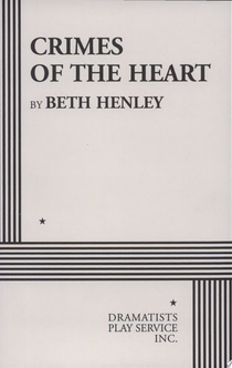 Crimes of the Heart - Beth Henley
