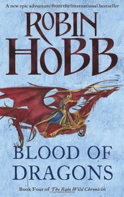 Blood of Dragons (The Rain Wild Chronicles, Book 4) von Hobb, Robin: Good Hardcover (2013) | WeBuyBooks - 