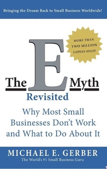 The E-Myth Revisited - Michael E. Gerber