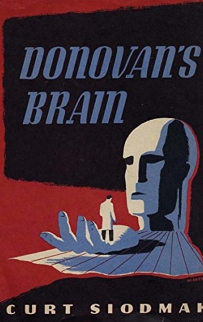 Donovan’s Brain - Curt Siodmak