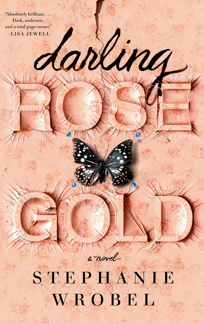 Darling Rose Gold - Stephanie Wrobel