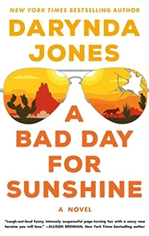 A Bad Day for Sunshine - Darynda Jones