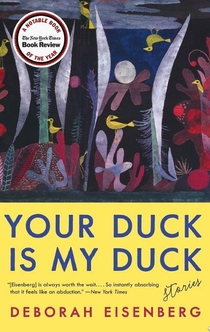 Your Duck Is My Duck - Deborah Eisenberg