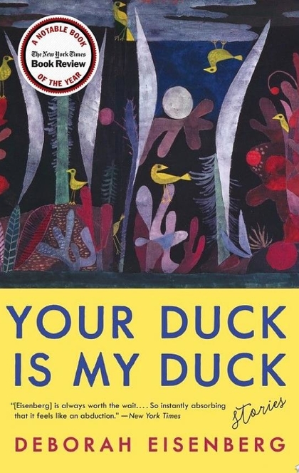 Your Duck Is My Duck - Deborah Eisenberg