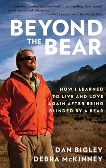 Beyond the Bear - Dan Bigley, Debra McKinney