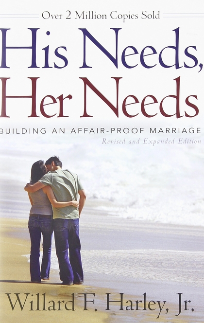 His Needs, Her Needs - Willard F. Harley