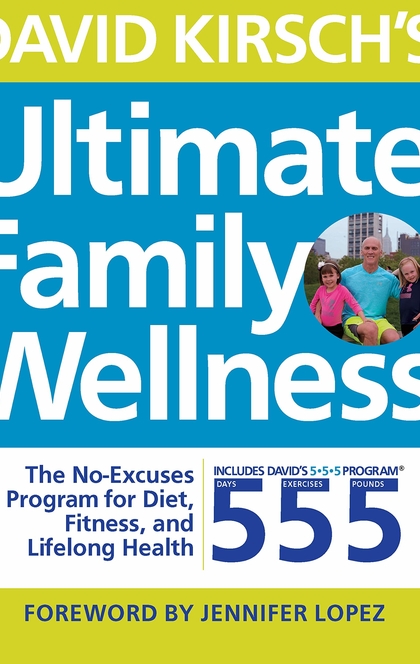 David Kirsch's Ultimate Family Wellness - David Kirsch