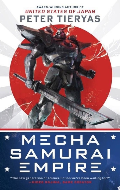 Mecha Samurai Empire - Peter Tieryas