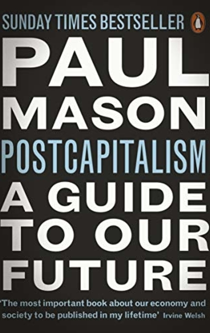 Postcapitalism - Paul Mason