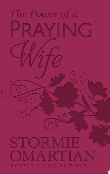 The Power of a Praying® Wife - Stormie Omartian