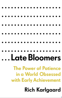 Late Bloomers - Rich Karlgaard