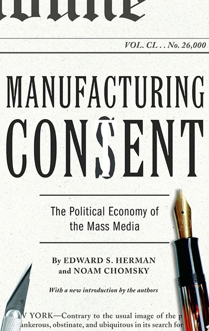 Manufacturing Consent - Edward S. Herman, Noam Chomsky