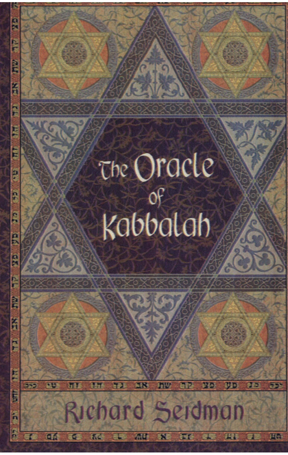 The Oracle of Kabbalah - Richard Seidman