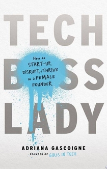 Tech Boss Lady - Adriana Gascoigne