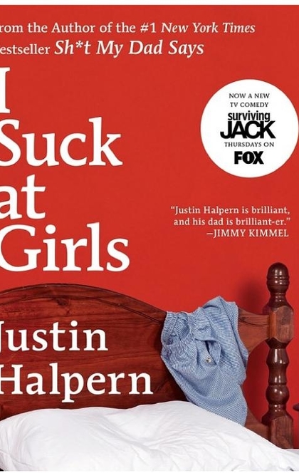 I Suck at Girls - Justin Halpern