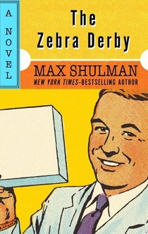 The Zebra Derby - Max Shulman