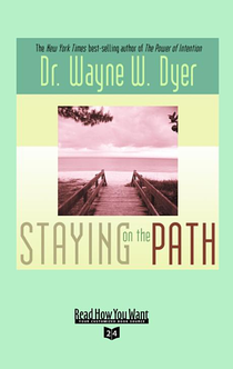 Staying on the Path - Wayne W. Dyer