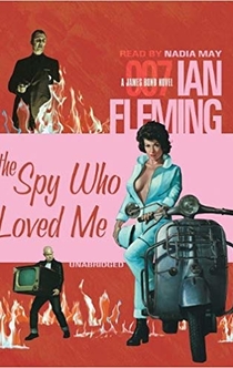 THE SPY WHO LOVED ME (Unabridged) - Ian Fleming