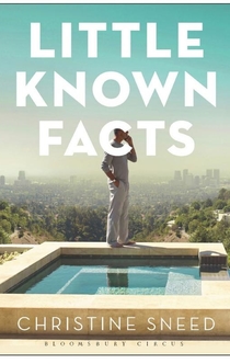 Little Known Facts - Christine Sneed