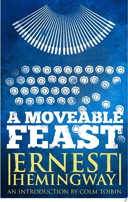 Moveable Feast: The Restored Edition - Ernest Hemingway