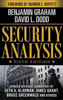 Security Analysis: Sixth Edition, Foreword by Warren Buffett - Benjamin Graham, David Dodd