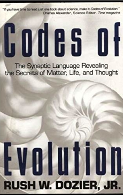 Codes of Evolution - Rush W. Dozier