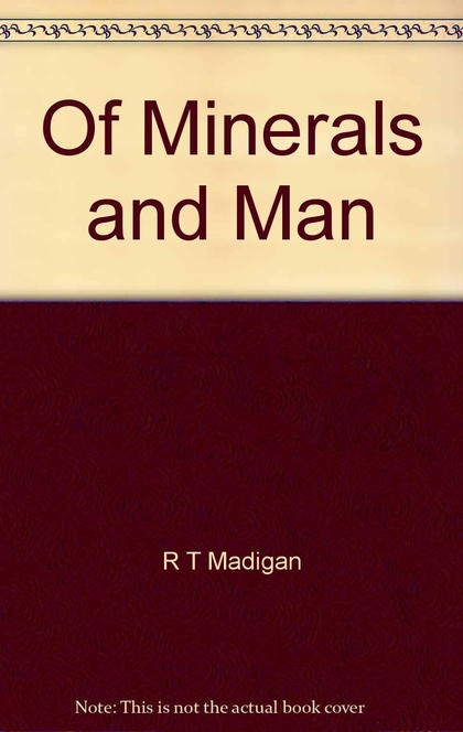 Of Minerals and Man - Sir Russel Madigan