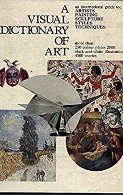 A Visual Dictionary of Art - Ann Hill