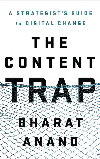 The Content Trap - Bharat Anand