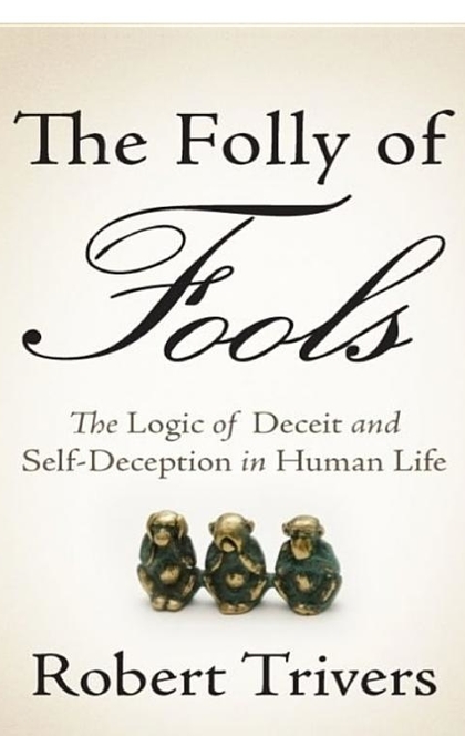 The Folly of Fools - Robert Trivers