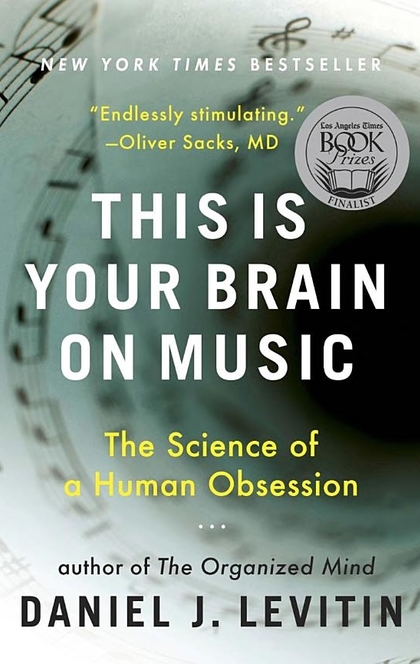 This is Your Brain on Music - Daniel J. Levitin