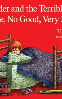 Alexander and the terrible, horrible, no good, very bad day - Judith Viorst