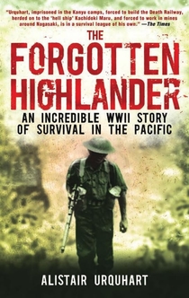 The Forgotten Highlander - Alistair Urquhart