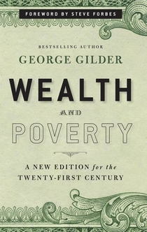 Wealth and Poverty - George Gilder
