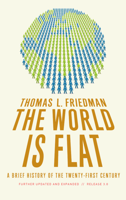 The World Is Flat - Thomas L. Friedman