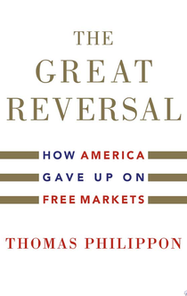 The Great Reversal - Thomas Philippon