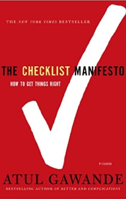 The Checklist Manifesto: How to Get Things Right - 