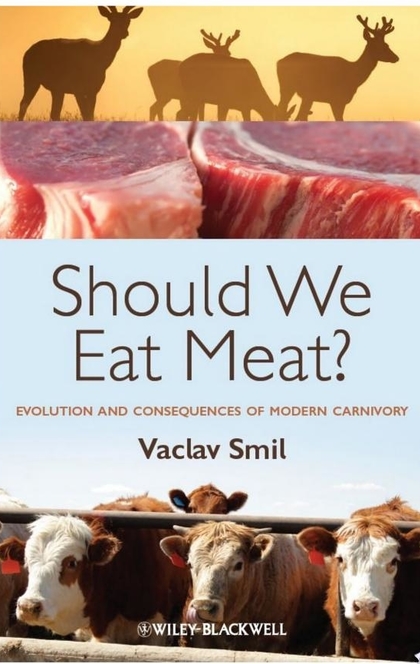 Should We Eat Meat? - Vaclav Smil