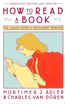 How to Read a Book - Mortimer J. Adler, Charles Van Doren