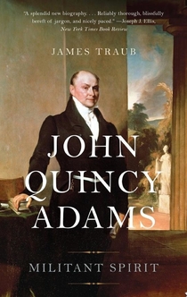 John Quincy Adams - James Traub