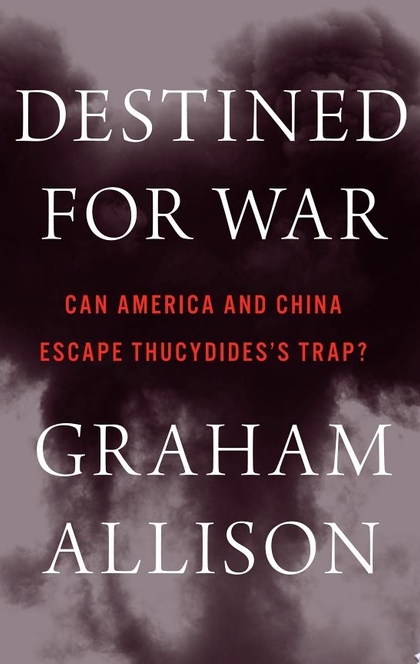 Destined for War - Graham Allison