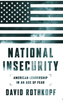 National Insecurity - David Rothkopf