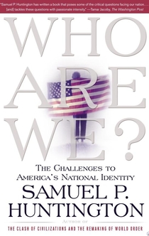 Who are We? - Samuel P. Huntington