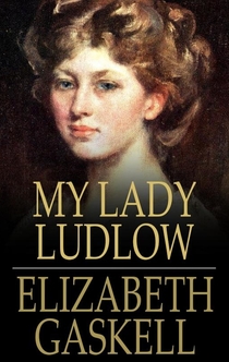 My Lady Ludlow - Elizabeth Gaskell