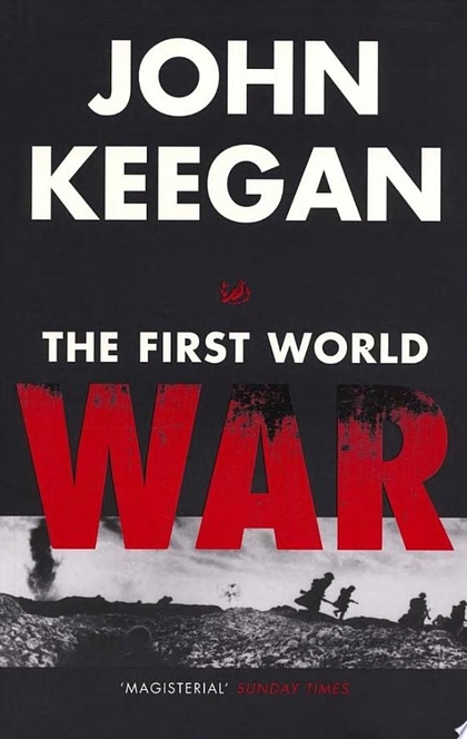 The First World War - John Keegan