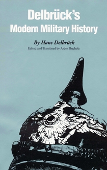 Delbrück's Modern Military History - Hans Delbrück