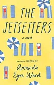 The Jetsetters - Amanda Eyre Ward