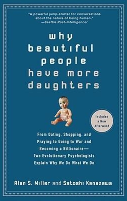 Why Beautiful People Have More Daughters - Alan Miller, Satoshi Kanazawa