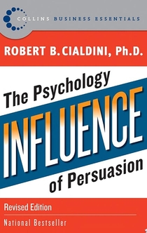 Influence - Robert B. Cialdini, PhD