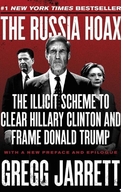 The Russia Hoax - Gregg Jarrett